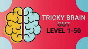 Tricky Brain Out - Are You Genius Level 1-50 featured image