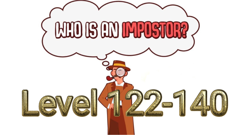 Who Is Imposter? Level 122-142