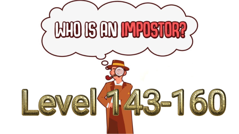 Who Is Imposter? Level 143-160