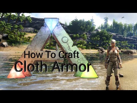 How To Craft Cloth Armor In Ark Survival Evolved? | Linnet's How To